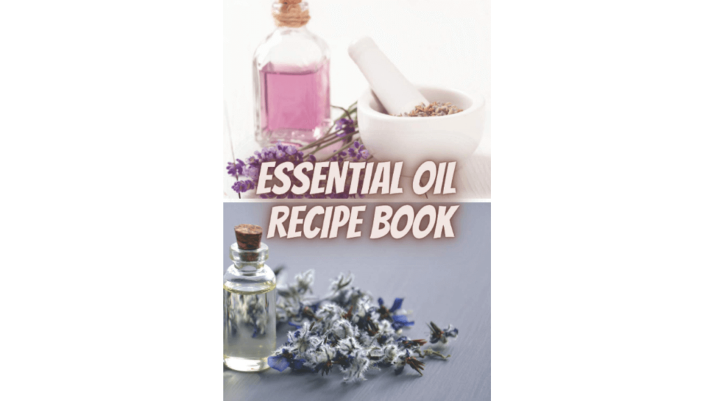 Essential Oil Recipe Book by Whitney Kain